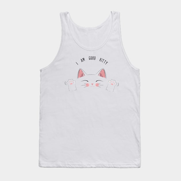 I am good kitty Tank Top by PRINT-LAND